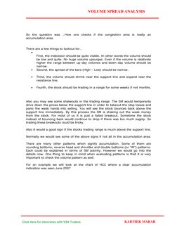 VOLUME SPREAD ANALYSIS 
So the question was …How one checks if the congestion area is really an 
accumulation area. 
There ar