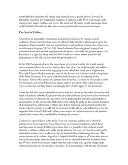 most Orthodox churches will ordain only married men as parish priests. It would be
difficult to maintain any meaningful tradi