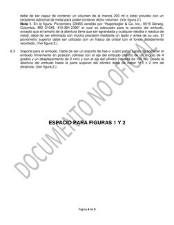 Página 4 de 9 
 
debe de ser capaz de contener un volumen de al menos 200 ml o estar provisto con un 
recipiente adiciona