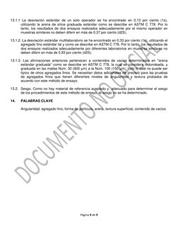 Página 9 de 9 
 
 
13.1.1 La desviación estándar de un solo operador se ha encontrado en 0,13 por ciento (1s), 
 
utiliza