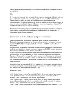 Bienes inmuebles por representación, como la escritura que otorga la titularidad registral 
al propietario.
IVA
El I.V.A. es