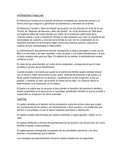PATRIMONIO FAMILIAR
El Patrimonio Familiar es el conjunto de bienes constituido por resolución judicial y en 
forma única que