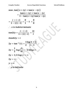 Complex Number  
Inverse Hyperbolic Functions 
Solved Problems 
6 
 
𝒏𝒐𝒘, 𝐭𝐚𝐧((𝒙+ 𝒊𝒚) + 𝐭𝐚𝐧(𝒙−𝒊𝒚))
= 𝐭𝐚𝐧(𝒙