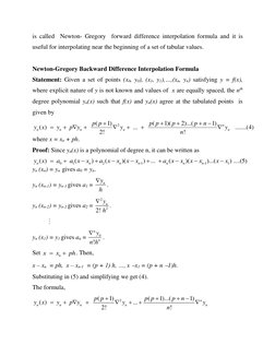 is called  Newton- Gregory  forward difference interpolation formula and it is 
useful for interpolating near the beginning o