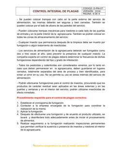 CONTROL INTEGRAL DE PLAGAS
CODIGO: D-PIN-07
VERSIÓN:  2016
PAGINA: 4 DE 4
-  Se  pueden  colocar  trampas  con  cebo  en  la