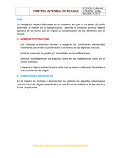 CONTROL INTEGRAL DE PLAGAS
CODIGO: D-PIN-07
VERSIÓN:  2016
PAGINA: 4 DE 4
Nota: 
La fumigación deberá efectuarse en un moment