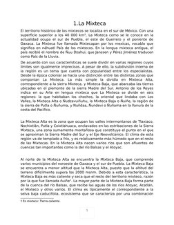 5
1.La Mixteca
El territorio histórico de los mixtecos se localiza en el sur de México. Con una
superficie superior a los 40