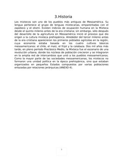 9
3.Historia
Los mixtecos son uno de los pueblos más antiguos de Mesoamérica. Su
lengua pertenece al grupo de lenguas mixteca