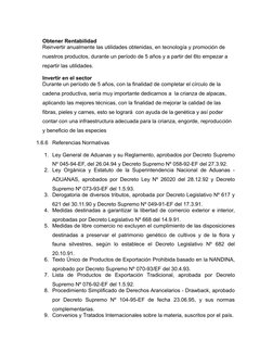 Obtener Rentabilidad
Reinvertir anualmente las utilidades obtenidas, en tecnología y promoción de 
nuestros productos, durant