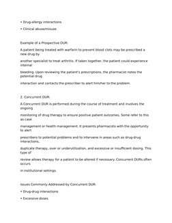 • Drug-allergy interactions 
• Clinical abuse/misuse 
 
Example of a Prospective DUR: 
A patient being treated with warfarin