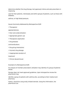 determine whether the drug therapy met approved criteria and aids prescribers in 
improving 
care for their patients, individ