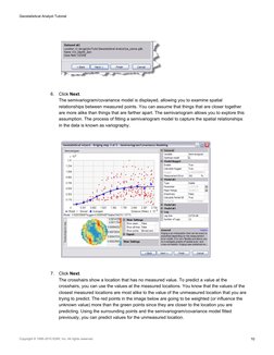 6.
Click Next.
The semivariogram/covariance model is displayed, allowing you to examine spatial
relationships between measure