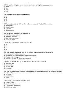 37. The spelling dialog box can be involved by choosing spelling from ________ menu.
A. insert
B. file
C. tools
D. view
38. W