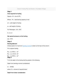 Column Footing Plan and Section | Foundation Design 
Step 1 
Area required for footing 
Square = B = (w+w1)/P0 
Where,  Po =