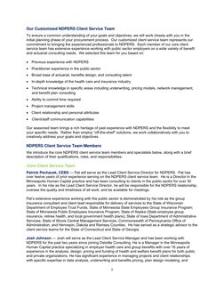 5
Our Customized NDPERS Client Service Team
To ensure a common understanding of your goals and objectives, we will wo