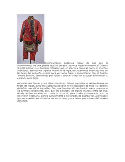 Históricamente,  podemos  hablar  de  que  con  el
advenimiento de una puerta que se cerraba, aparece necesariamente el Guard