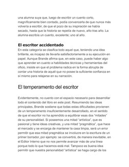una alumna suya que, luego de escribir un cuento corto, 
magníficamente bien contado, podía convencerla de que nunca más
volv
