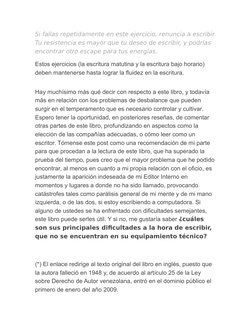 Si fallas repetidamente en este ejercicio, renuncia a escribir.
Tu resistencia es mayor que tu deseo de escribir, y podrías