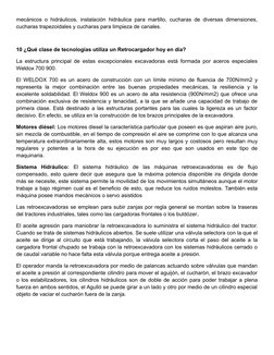 mecánicos o hidráulicos, instalación hidráulica para martillo, cucharas de diversas dimensiones,
cucharas trapezoidales y cuc