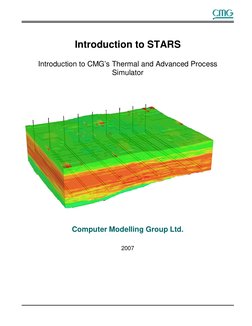 Introduction to STARS
Introduction to CMG’s Thermal and Advanced Process
Simulator
Computer Modelling Grou