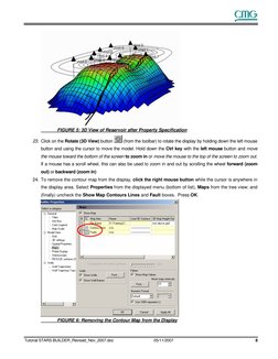 Tutorial STARS BUILDER_Revised_Nov_2007.doc
05/11/2007
8
FIGURE 5: 3D View of Reservoir after Property Specification