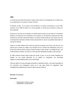 1Q84
La novela narra las vidas de Aomame y Tengo, siendo cada uno el protagonista de un capítulo que
se van alternando, sin c