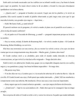 Faith salió corriendo mostrando casi las rodillas con su infantil vestido rosa y fue hasta la fuente
para coger un pastelito.