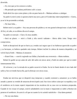 divertido.
—Sí, creo que ya los conozco a todos.
—He pensado que mañana podríamos salir a cazar.
Faith abrió los ojos como pl