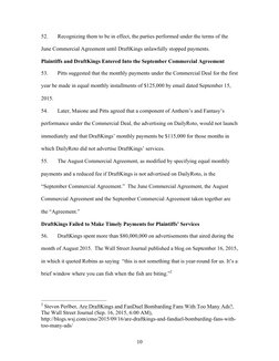 10 
52. 
Recognizing them to be in effect, the parties performed under the terms of the 
June Commercial Agreement until