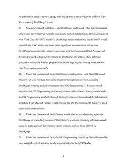 4 
investments in order to secure, equip, staff and operate a new production studio in New 
York to satisfy DraftKings’ n