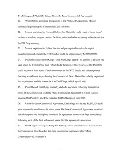 5 
DraftKings and Plaintiffs Entered Into the June Commercial Agreement 
21. 
While Robins continued discussions of the P