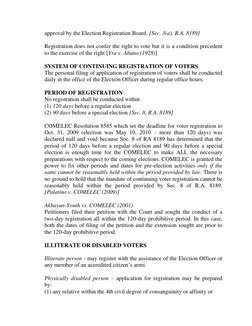 approval by the Election Registration Board. [Sec. 3(a), R.A. 8189] 
 
Registration does not confer the right to vote but it