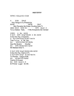 AQUÍ ESTOY
INTRO: // E2sus4 E2 // E/G#
A          E/G#        F#m/E
   Hoy Vengo A Tu Presencia,
B2/D#