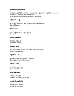 infranqueable (adj)
imposible de Abrir camino, desembarazar, quitar los impedimentos que 
estorban e impiden el curso de algo