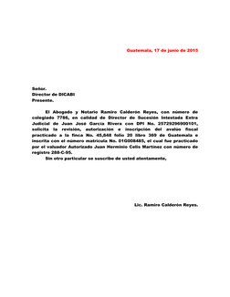 Guatemala, 17 de junio de 2015
Señor.
Director de DICABI
Presente.
El  Abogado  y  Notario  Ramiro  Calderón  Reyes,  con  nú