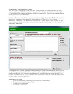 Computerized Faculty Evaluation System
The CFES or the Computerized Faculty Evaluation System will give way to easy collectio