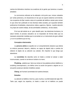 4
cientos de kilómetros mientras nos evadimos de la gente que tenemos a nuestro
alrededor.
La convivencia ordinaria se ha alt