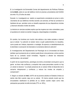 6
2. La investigación de Esmeralda Correa del departamento de Políticas Públicas
de la UdeG, sobre el uso del teléfono móvil