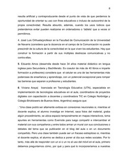8
resulta artificial y contraproducente desde el punto de vista de que perdemos la
oportunidad de orientar su uso con fines e