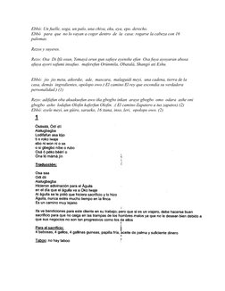 Ebbó: Un fuelle, soga, un palo, una chiva, eku, eya, epo. derecho.
Ebbó   para  que  no lo vayan a coger dentro  de  la  casa