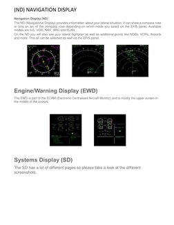 (ND) NAVIGATION DISPLAY 
Navigation Display (ND) 
The ND (Navigational Display) provides information about your lateral situa