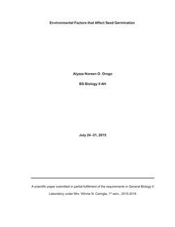 Environmental Factors that Affect Seed Germination 
Alyzza Noreen O. Orogo
BS Biology II AH
July 24 -31, 2015
A scientific pa