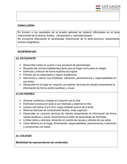 CONCLUSIÓN
En función a los resultados de la prueba aplicada se observó dificultades en el área
instrumental de la lectura, f