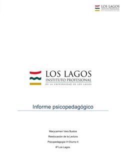 Informe psicopedagógico
Marycarmen Vera Bustos
Reeducación de la Lectura
Psicopedagogía VI Diurno II
IP Los Lagos.
