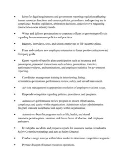
Identifies legal requirements and government reporting regulationsaffecting 
human resources functions and ensures policies