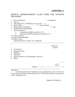 ANNEXURE - C 
 
MEDICAL REIMBURSEMENT CLAIM FORM FOR OUTDOOR 
TREATMENT 
 
1. 
Name of Employee: 
 
 
 
 
2.   Designatio