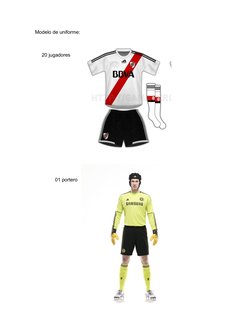 Modelo de uniforme: 
20 jugadores
01 portero
