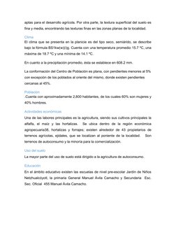 aptas para el desarrollo agrícola. Por otra parte, la textura superficial del suelo es
fina y media, encontrando las texturas
