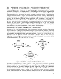 10 
 
3.3 
PRINCIPLE OPERATION OF 3-PHASE INDUCTION MOTOR 
When the 3-phase stator winding are fed by a 3-phase supply then a