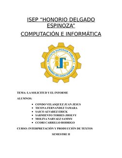 ISEP “HONORIO DELGADO
ESPINOZA”
COMPUTACIÓN E INFORMÁTICA
TEMA: LA SOLICITUD Y EL INFORME
ALUMNOS:  

CONDO VELASQUEZ JUAN J